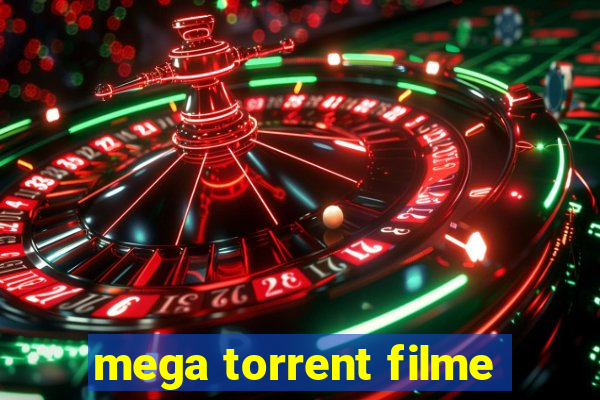 mega torrent filme